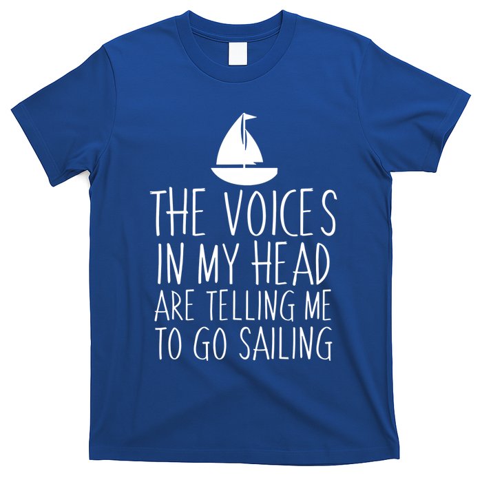 Voices In My Head Tell Me That I Should Go Sailing T-Shirt