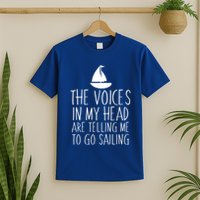 Voices In My Head Tell Me That I Should Go Sailing T-Shirt