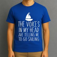 Voices In My Head Tell Me That I Should Go Sailing T-Shirt