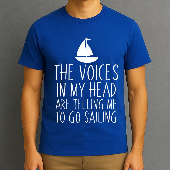 Voices In My Head Tell Me That I Should Go Sailing T-Shirt