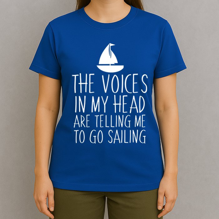 Voices In My Head Tell Me That I Should Go Sailing T-Shirt