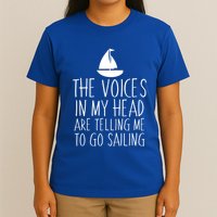 Voices In My Head Tell Me That I Should Go Sailing T-Shirt