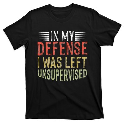 vintage In my defense i was left unsupervised T-Shirt