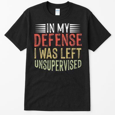 vintage In my defense i was left unsupervised Tall T-Shirt