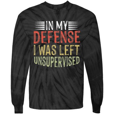 vintage In my defense i was left unsupervised Tie-Dye Long Sleeve Shirt