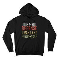 vintage In my defense i was left unsupervised Tall Hoodie