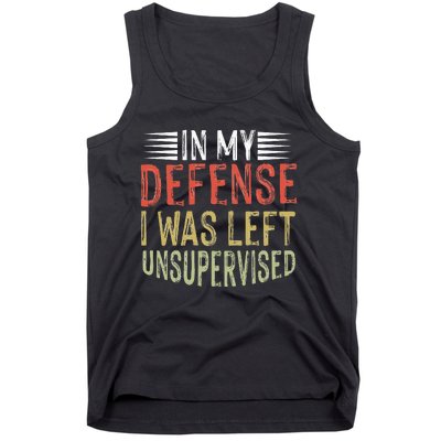 vintage In my defense i was left unsupervised Tank Top