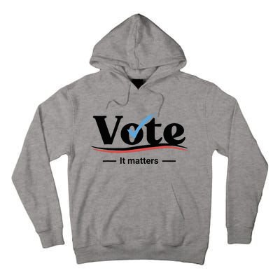 Vote It Matters Tall Hoodie