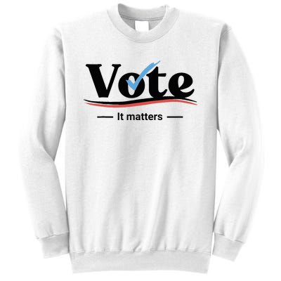 Vote It Matters Sweatshirt