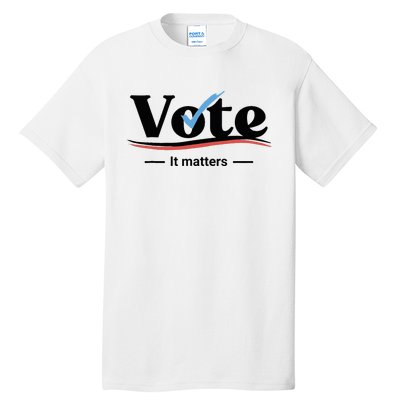 Vote It Matters Tall T-Shirt