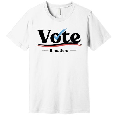 Vote It Matters Premium T-Shirt