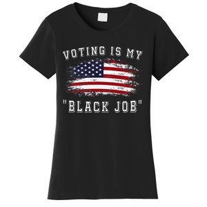 Voting Is My Black Job Empowerment Women's T-Shirt