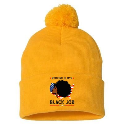 Voting Is My Black Job Black American Voting Pom Pom 12in Knit Beanie