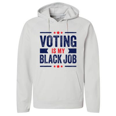 Voting Is My Black Job Performance Fleece Hoodie