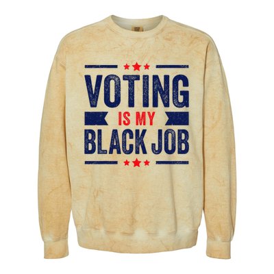 Voting Is My Black Job Colorblast Crewneck Sweatshirt