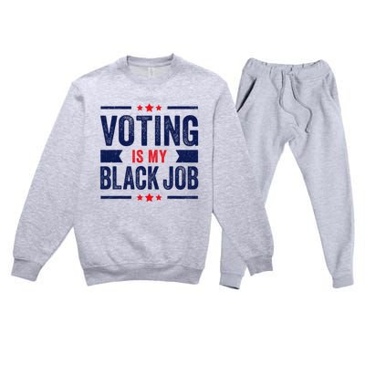 Voting Is My Black Job Premium Crewneck Sweatsuit Set