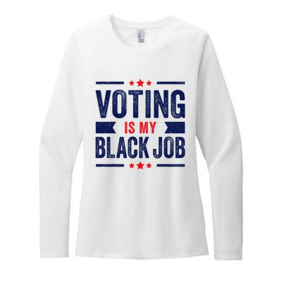 Voting Is My Black Job Womens CVC Long Sleeve Shirt