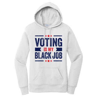 Voting Is My Black Job Women's Pullover Hoodie