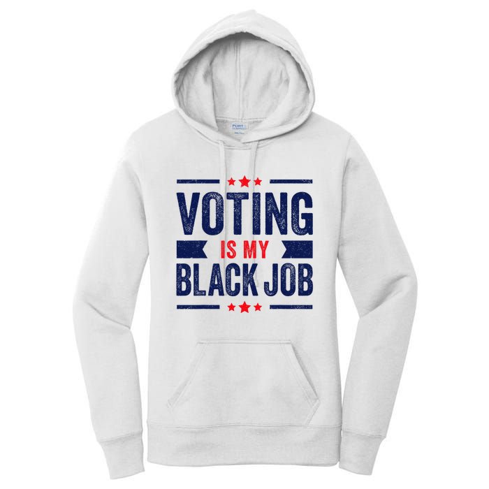 Voting Is My Black Job Women's Pullover Hoodie