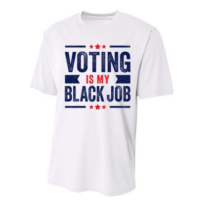 Voting Is My Black Job Performance Sprint T-Shirt