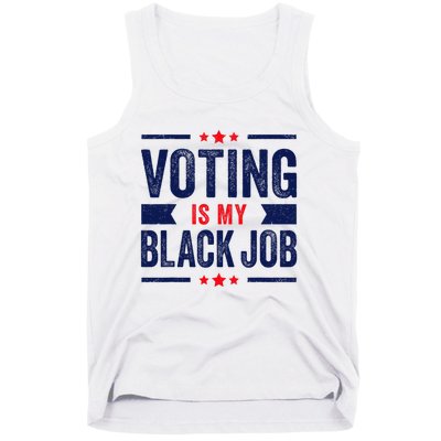 Voting Is My Black Job Tank Top