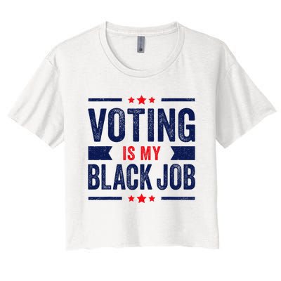 Voting Is My Black Job Women's Crop Top Tee