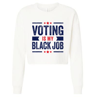 Voting Is My Black Job Cropped Pullover Crew