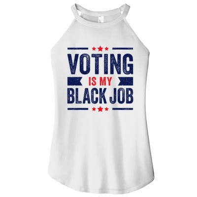 Voting Is My Black Job Women's Perfect Tri Rocker Tank