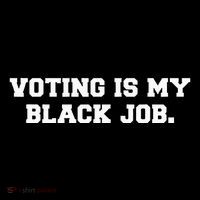 Voting Is My Black Job Button