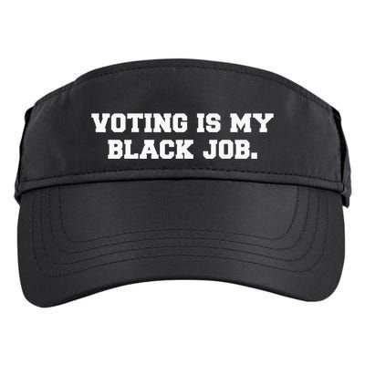 Voting Is My Black Job Adult Drive Performance Visor