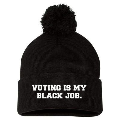Voting Is My Black Job Pom Pom 12in Knit Beanie