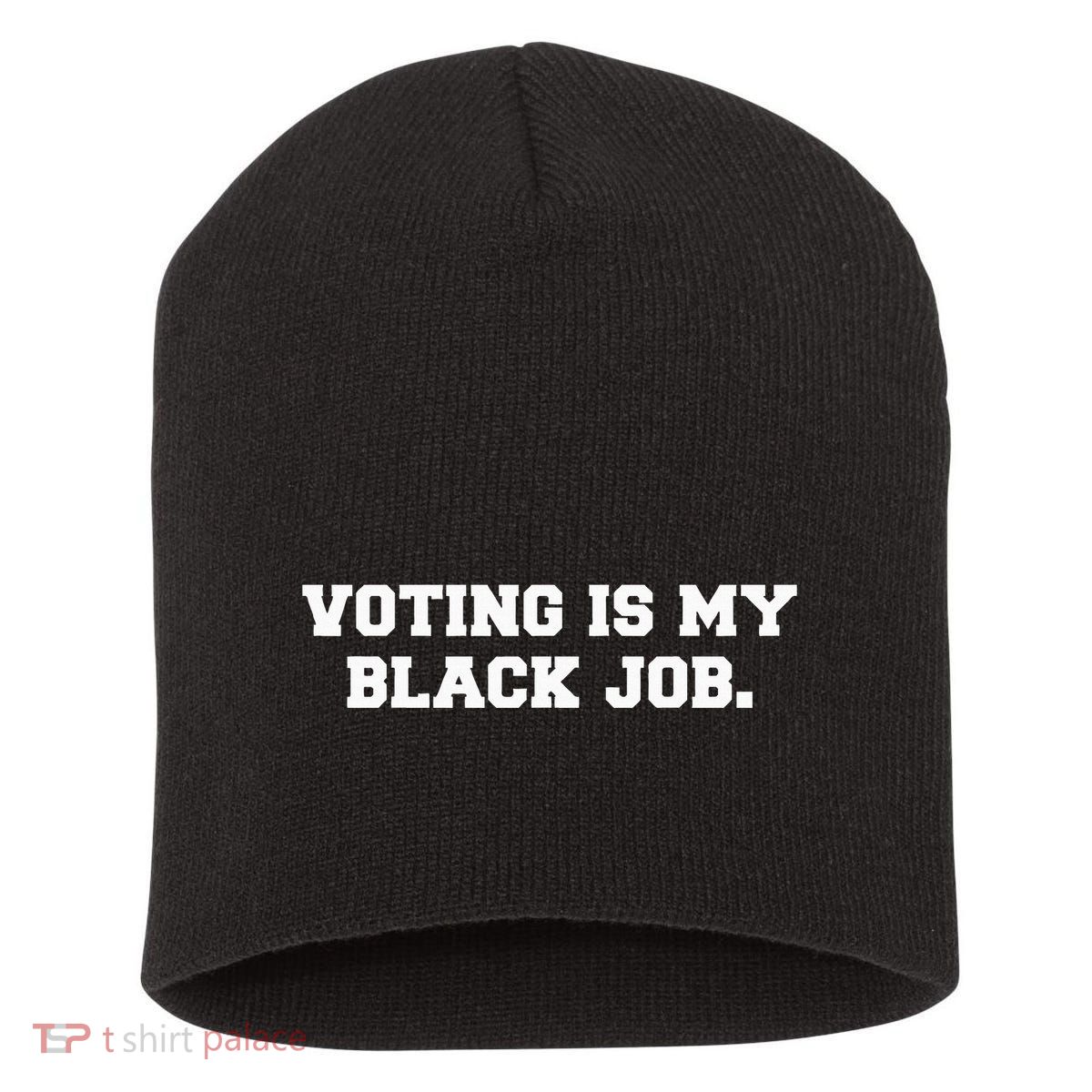 Voting Is My Black Job Short Acrylic Beanie
