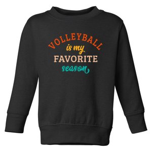 Volleyball Is My Favorite Season Volleyball Lover Retro Toddler Sweatshirt