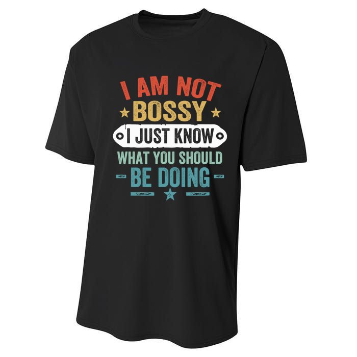 Vintage Im Not Bossy I Just Know What You Should Be Doing Performance Sprint T-Shirt