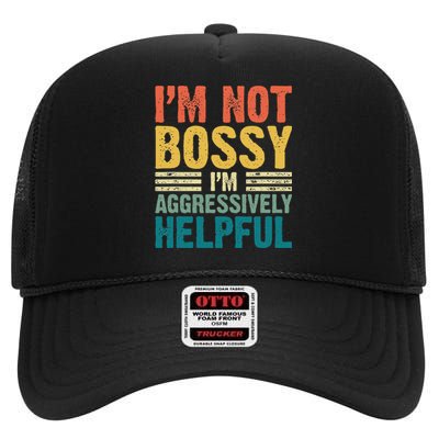 Vintage Im Not Bossy Im Aggressively Helpful High Crown Mesh Back Trucker Hat