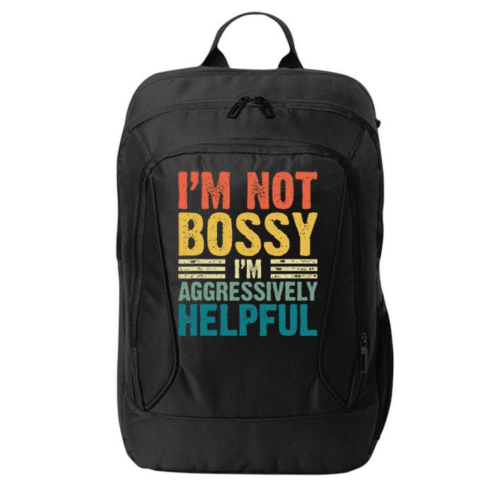 Vintage Im Not Bossy Im Aggressively Helpful City Backpack