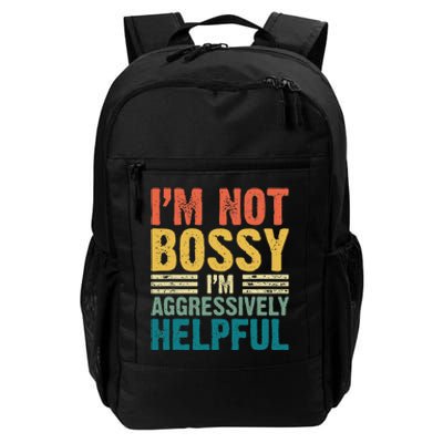 Vintage Im Not Bossy Im Aggressively Helpful Daily Commute Backpack