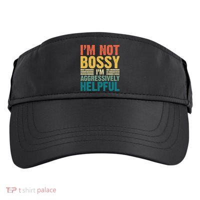 Vintage Im Not Bossy Im Aggressively Helpful Adult Drive Performance Visor