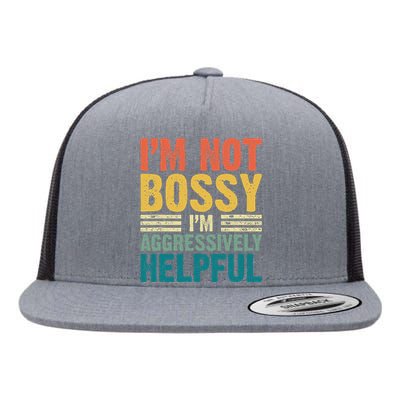 Vintage Im Not Bossy Im Aggressively Helpful Flat Bill Trucker Hat