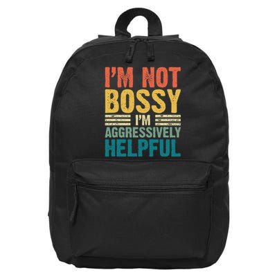 Vintage Im Not Bossy Im Aggressively Helpful 16 in Basic Backpack