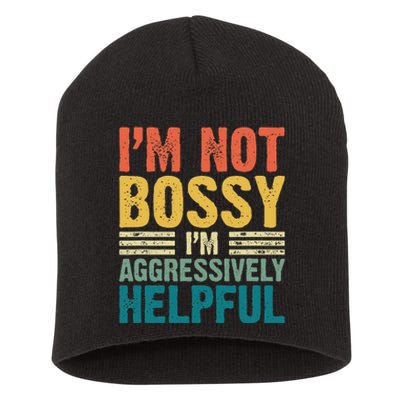 Vintage Im Not Bossy Im Aggressively Helpful Short Acrylic Beanie