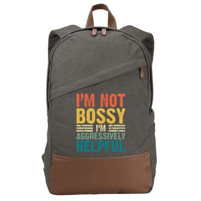 Vintage Im Not Bossy Im Aggressively Helpful Cotton Canvas Backpack