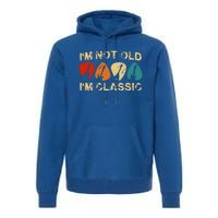 Vintage I'm Not Old I'm Classic Guitar For Dad Grandpa Premium Hoodie