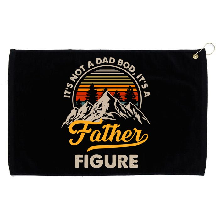 Vintage ItS Not A Dad Bod ItS A Father Figure Grommeted Golf Towel