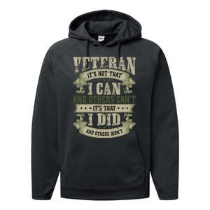 Veteran It's Not That I Can And Others Can't It's That I Did And Others Didn't Performance Fleece Hoodie