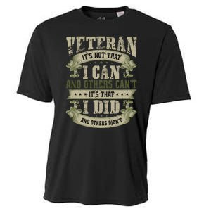 Veteran It's Not That I Can And Others Can't It's That I Did And Others Didn't Cooling Performance Crew T-Shirt