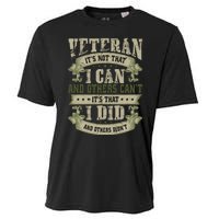 Veteran It's Not That I Can And Others Can't It's That I Did And Others Didn't Cooling Performance Crew T-Shirt