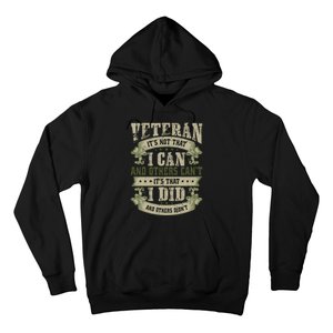 Veteran It's Not That I Can And Others Can't It's That I Did And Others Didn't Hoodie