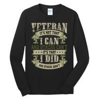 Veteran It's Not That I Can And Others Can't It's That I Did And Others Didn't Tall Long Sleeve T-Shirt