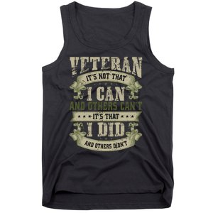 Veteran It's Not That I Can And Others Can't It's That I Did And Others Didn't Tank Top